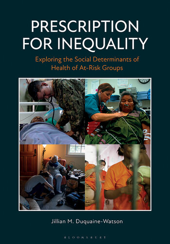 Prescription for Inequality: Exploring the Social Determinants of Health of At-Risk Groups