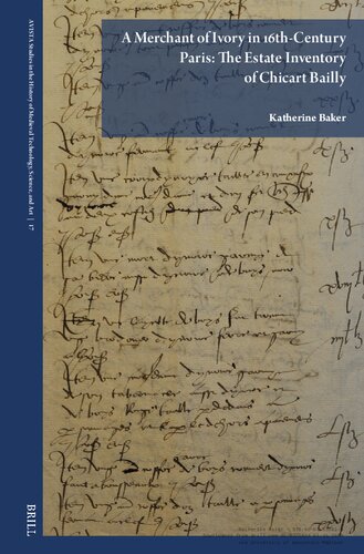 A Merchant of Ivory in 16th-Century Paris: The Estate Inventory of Chicart Bailly