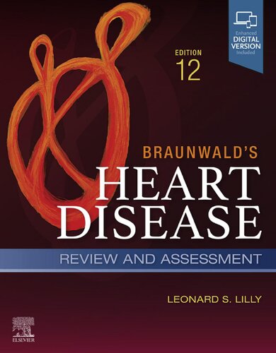 Braunwald's Heart Disease Review and Assessment: A Companion to Braunwald’s Heart Disease