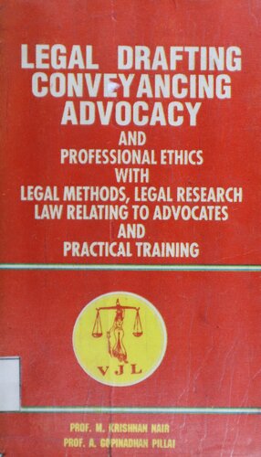 Legal Drafting Conveyancing Advocacy And Professional Ethics With Legal Methods Legal Research Law Relating To Advocated And Practical Training