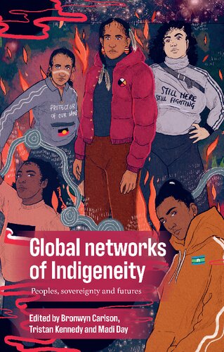 Global Networks of Indigeneity: Peoples, Sovereignty and Futures