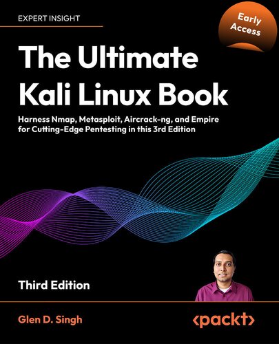 The Ultimate Kali Linux Book: Harness Nmap, Metasploit, Aircrack-ng, and Empire for Cutting-Edge Pentesting in this 3rd Edition