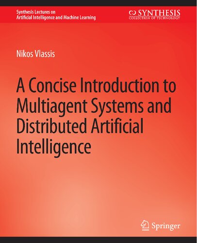 A Concise Introduction to Multiagent Systems and Distributed Artificial Intelligence