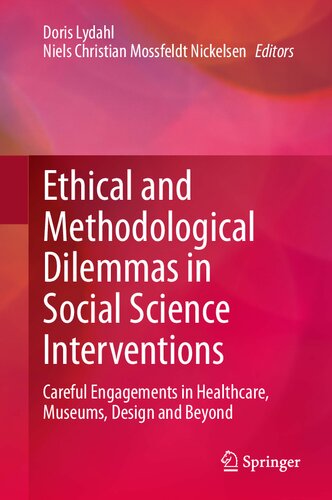 Ethical and Methodological Dilemmas in Social Science Interventions: Careful Engagements in Healthcare, Museums, Design and Beyond