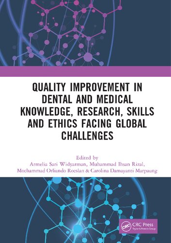 Quality Improvement in Dental and Medical Knowledge, Research, Skills and Ethics Facing Global Challenges