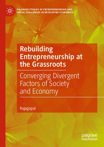 Rebuilding Entrepreneurship at the Grassroots: Converging Divergent Factors of Society and Economy