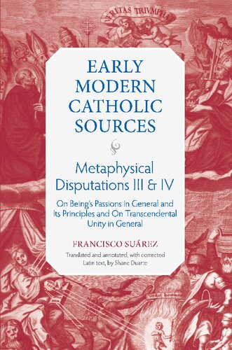 Metaphysical Disputations III and IV: On Being's Passions in General and Its Principles and On Transcendental Unity in General