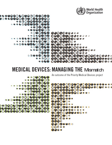 Medical Devices: Managing the Mismatch: An Outcome of the Priority Medical Devices Project