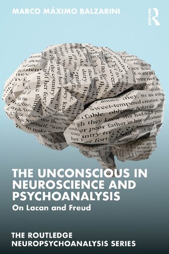 The Unconscious in Neuroscience and Psychoanalysis (The Routledge Neuropsychoanalysis Series)