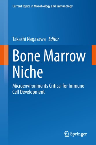 Bone Marrow Niche: Microenvironments Critical for Immune Cell Development