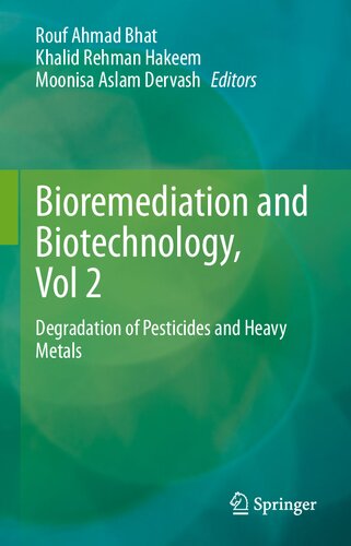 Bioremediation and Biotechnology, Vol 2: Degradation of Pesticides and Heavy Metals