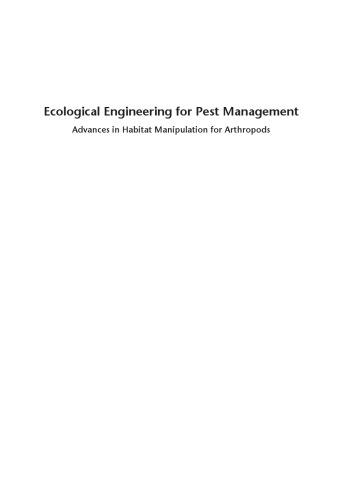 Ecological Engineering for Pest Management: Advances in Habitat Manipulation for Arthropods