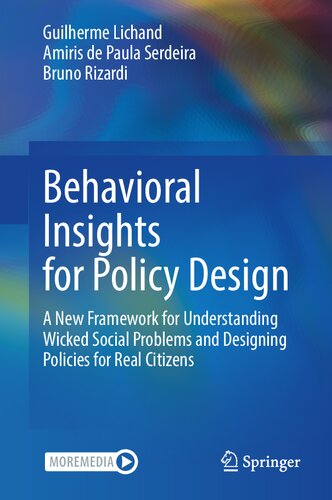 Behavioral Insights for Policy Design: A New Framework for Understanding Wicked Social Problems and Designing Policies for Real Citizens