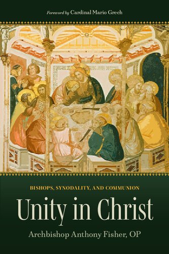 Unity in Christ: Bishops, Synodality, and Communion