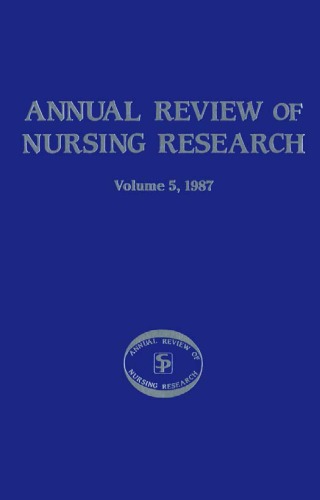 Annual Review of Nursing Research, Volume 5, 1987: Focus On Actual & Potential Health Problems