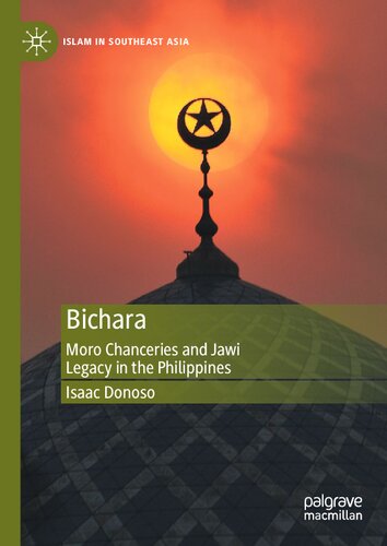 Bichara: Moro Chanceries and Jawi Legacy in the Philippines (Islam in Southeast Asia)