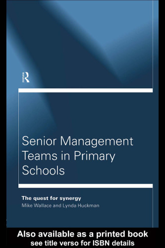 Senior Management Teams in Primary Schools (Educational Management)