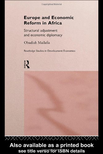 Europe and Economic Reform in Africa: Structural Adjustment and Economic Diplomacy (Routledge Studies in Development Economics, 9)