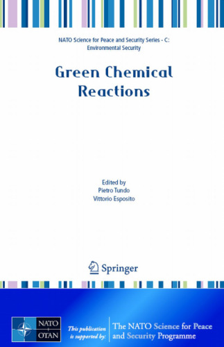 Green Chemical Reactions (NATO Science for Peace and Security Series C: Environmental Security)