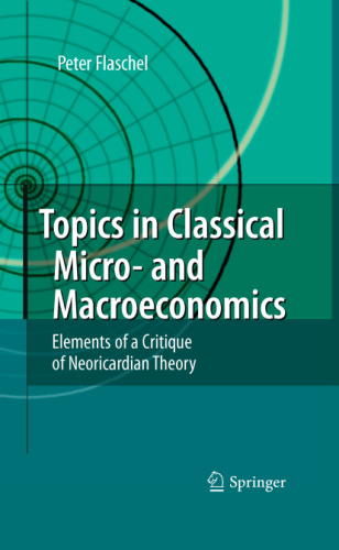 Topics in Classical Micro- and Macroeconomics: Elements of a Critique of Neoricardian Theory