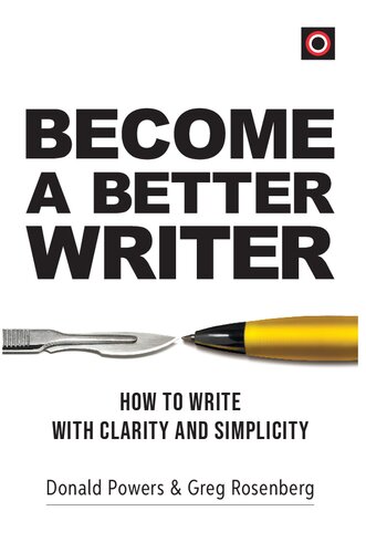 Become a Better Writer: How to Write With Clarity and Simplicity