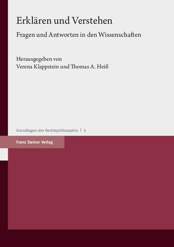 Erklären und Verstehen: Fragen und Antworten in den Wissenschaften