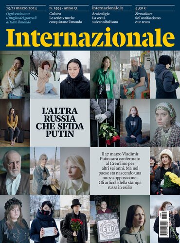 Internazionale 15/21 marzo 2024. Numero 1554. L'altra Russia che sfida Putin