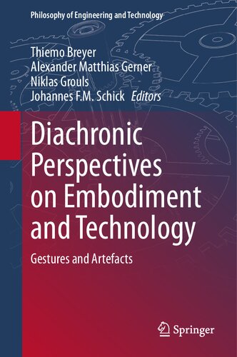 Diachronic Perspectives on Embodiment and Technology: Gestures and Artefacts