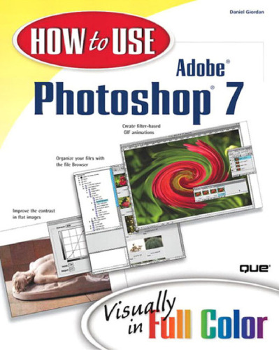 How to Use Adobe Photoshop 7, 3rd Edition