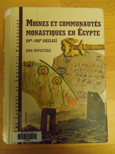 Moines et communautés monastiques en Égypte (IVe-VIII siècles)