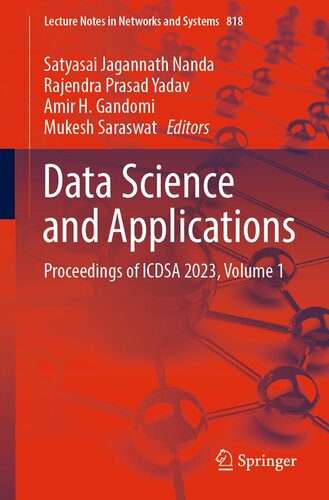 Data Science and Applications: Proceedings of ICDSA 2023, Volume 1 (Lecture Notes in Networks and Systems, 818)