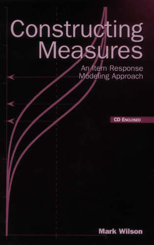 Constructing Measures: An Item Response Modeling Approach