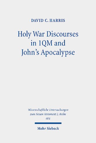 Holy War Discourses in 1QM and John's Apocalypse: A Comparative Study