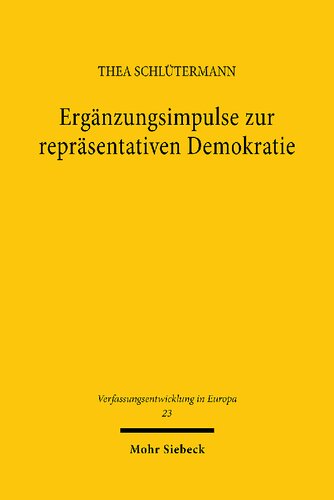 Ergänzungsimpulse zur repräsentativen Demokratie: Ein deutsch-französischer Verfassungsvergleich