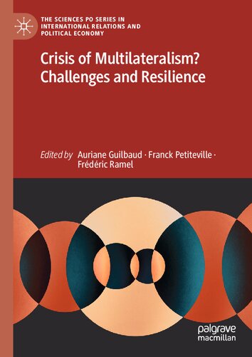 Crisis of Multilateralism? Challenges and Resilience (The Sciences Po Series in International Relations and Political Economy)