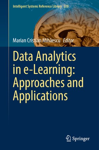 Data Analytics in e-Learning: Approaches and Applications (Intelligent Systems Reference Library, 220)