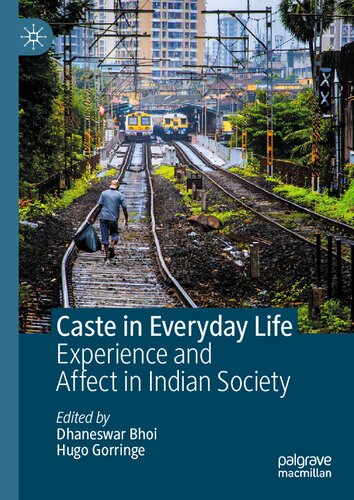 Caste in Everyday Life: Experience and Affect in Indian Society