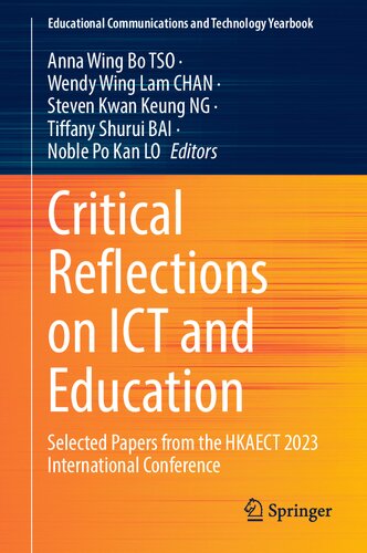 Critical Reflections on ICT and Education: Selected Papers from the HKAECT 2023 International Conference