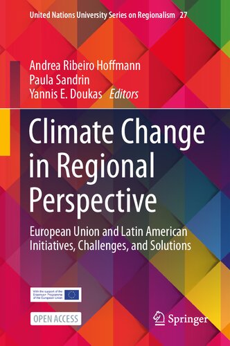 Climate Change in Regional Perspective: European Union and Latin American Initiatives, Challenges, and Solutions