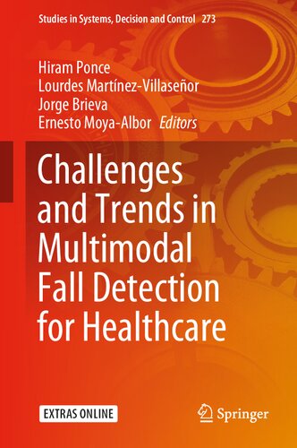 Challenges and Trends in Multimodal Fall Detection for Healthcare (Studies in Systems, Decision and Control, 273)