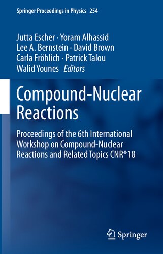 Compound-Nuclear Reactions: Proceedings of the 6th International Workshop on Compound-Nuclear Reactions and Related Topics CNR*18 (Springer Proceedings in Physics, 254)