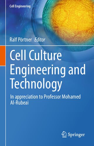 Cell Culture Engineering and Technology: In appreciation to Professor Mohamed Al-Rubeai (Cell Engineering, 10)