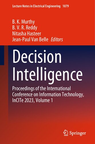 Decision Intelligence: Proceedings of the International Conference on Information Technology, InCITe 2023, Volume 1 (Lecture Notes in Electrical Engineering, 1079)