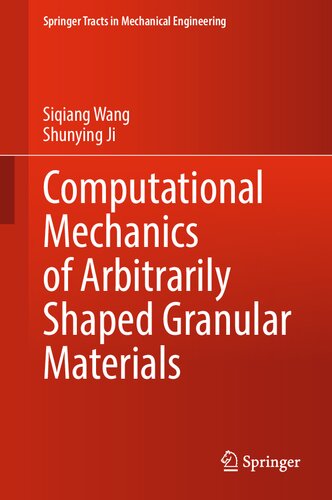 Computational Mechanics of Arbitrarily Shaped Granular Materials (Springer Tracts in Mechanical Engineering)