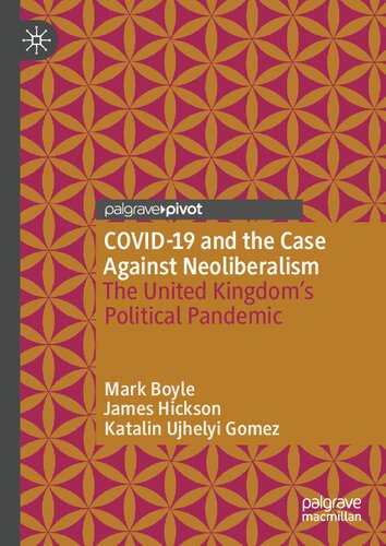 COVID-19 and the Case Against Neoliberalism: The United Kingdom’s Political Pandemic