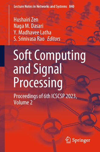 Soft Computing and Signal Processing: Proceedings of 6th ICSCSP 2023, Volume 2 (Lecture Notes in Networks and Systems, 840)