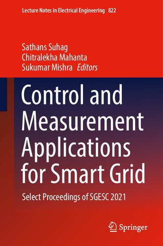 Control and Measurement Applications for Smart Grid: Select Proceedings of SGESC 2021 (Lecture Notes in Electrical Engineering, 822)