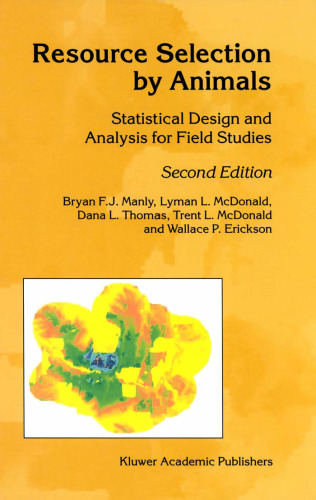 Resource Selection by Animals: Statistical Design and Analysis for Field Studies