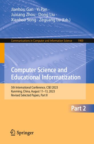 Computer Science and Educational Informatization: 5th International Conference, CSEI 2023, Kunming, China, August 11–13, 2023, Revised Selected ... in Computer and Information Science)