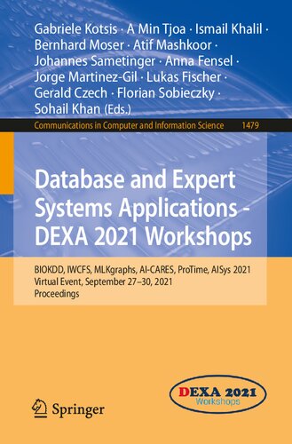 Database and Expert Systems Applications - DEXA 2021 Workshops: BIOKDD, IWCFS, MLKgraphs, AI-CARES, ProTime, AISys 2021, Virtual Event, September ... in Computer and Information Science)